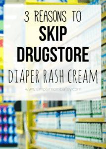3 Reasons to Skip Drugstore Diaper Rash Cream - Delish Naturals - Natural Organic Diaper Rash cream #babies #pregnancy #clothdiapers