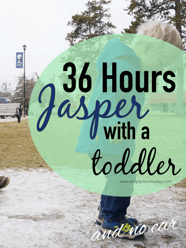 Things to do in Jasper, Alberta with Kids and Toddlers and no car