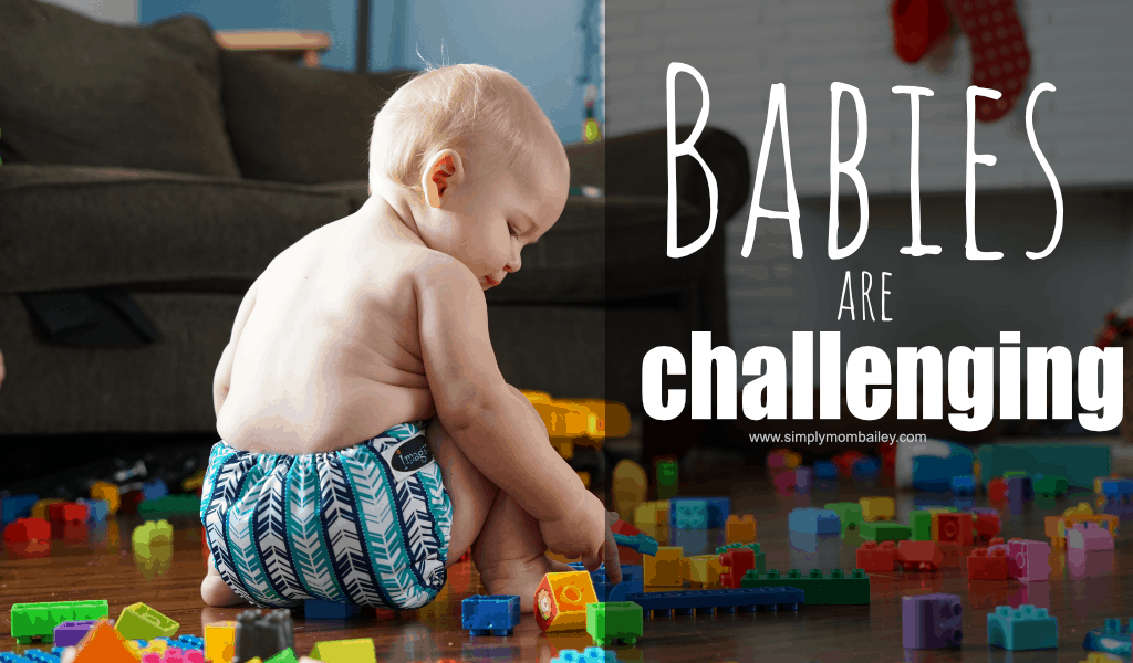 Babies are challenging