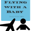 How to Survive Flying with a Baby