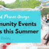 In & Around Prince George, BC - 6 Community Events for Kids this Summer in Prince George, BC