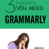 You Need Grammarly - Spell Checker - Going back to school - university - blogger - spell check - grammar - copy edit - spelling